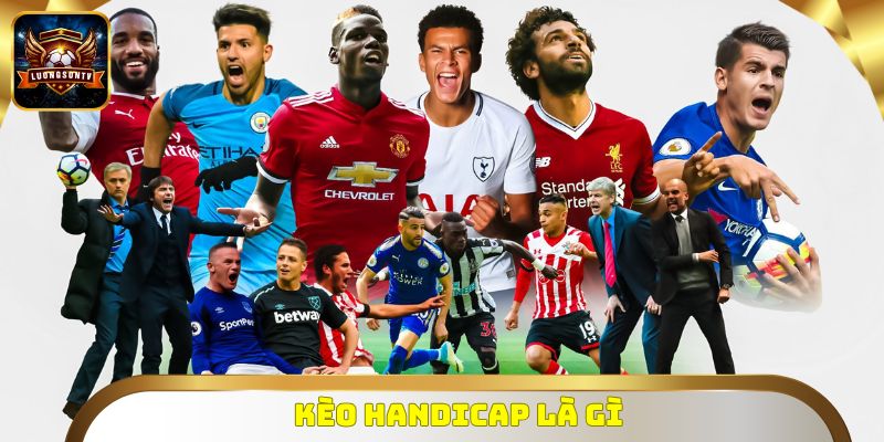 Kèo Handicap Là Gì