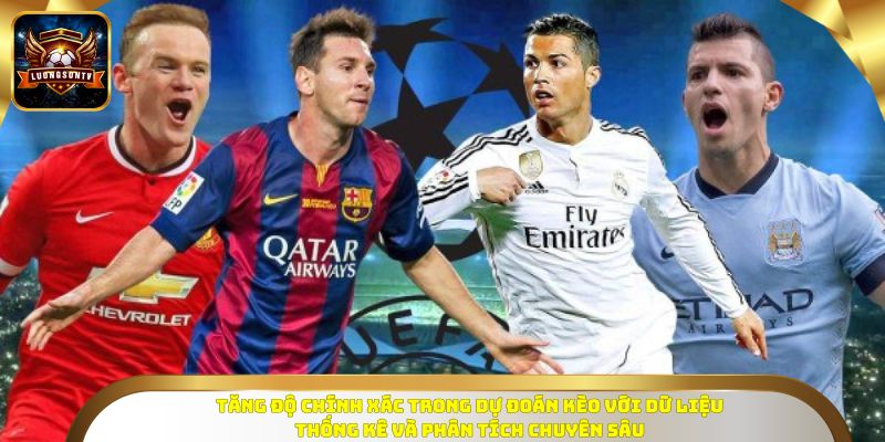 Tăng độ chính xác trong dự đoán kèo với dữ liệu thống kê và phân tích chuyên sâu