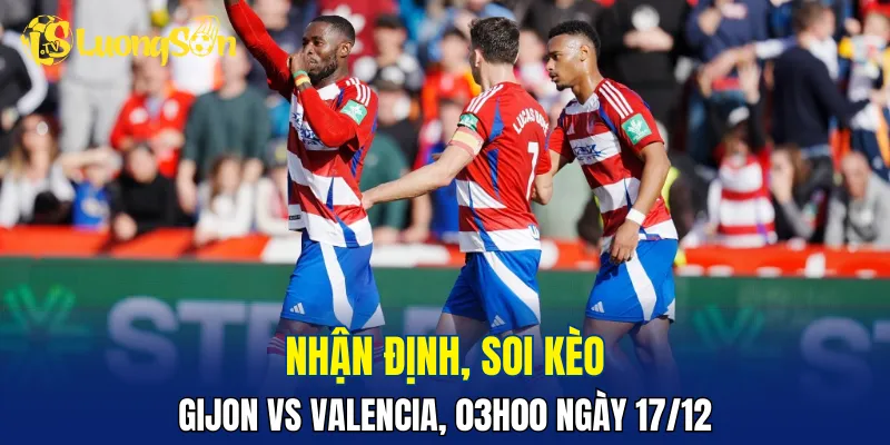 Đội khách bất ổn trước trận Gijon vs Valencia