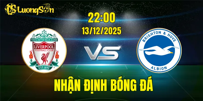 Nhận Định Liverpool vs Brighton