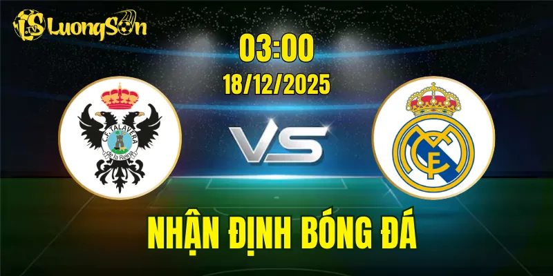 Nhận Định Talavera vs Real Madrid