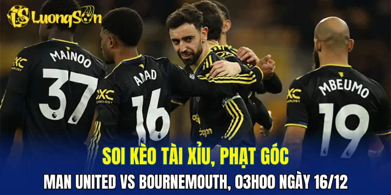 Nhiều khả năng có không ít bàn thắng ở cuộc so tài Man United vs Bournemouth