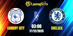 Soi Kèo Cardiff City vs Chelsea