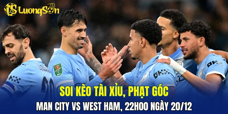 Trận đấu Man City vs West Ham hứa hẹn sẽ có không ít bàn thắng