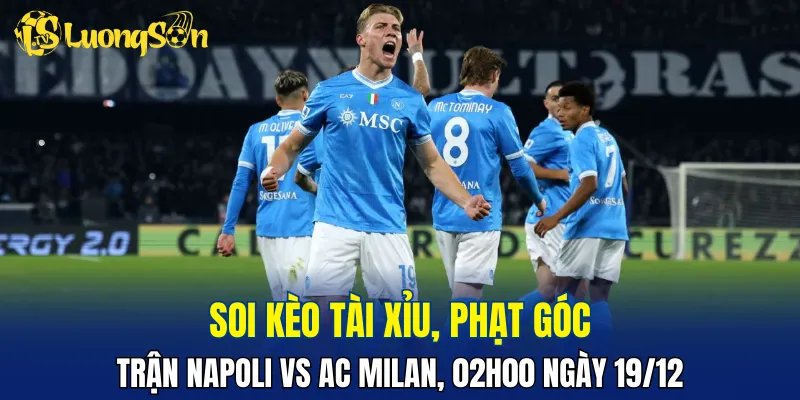 Trận Napoli vs AC Milan sẽ khan hiếm bàn thắng