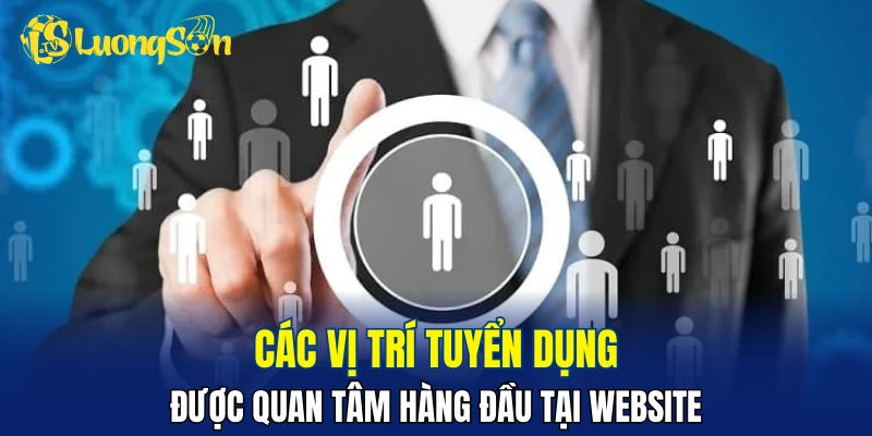 Các vị trí tuyển dụng được quan tâm hàng đầu tại website