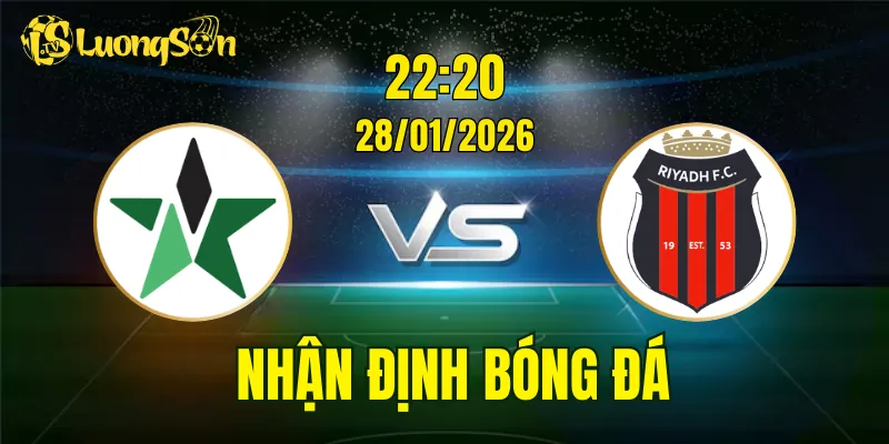Nhận Định, Soi Kèo Al Najma vs Al Riyadh, 22h20 Ngày 28/01: Quyết Chiến Vì 3 Điểm
