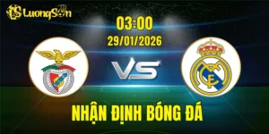 Nhận Định, Soi Kèo Benfica vs Real Madrid, 03h00 Ngày 29/01: Khó Cho Chủ Nhà