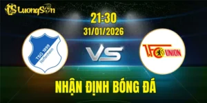 Nhận Định, Soi Kèo Hoffenheim vs Union Berlin, 21h30 Ngày 31/01: Đội Khách Gặp Khó