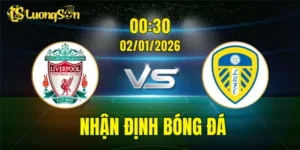 Nhận Định, Soi Kèo Liverpool vs Leeds United, 00h30 Ngày 02/01: Khó Cho The Kop