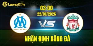 Nhận Định, Soi Kèo Marseille vs Liverpool, 03h00 Ngày 22/01: Đối Đầu Hấp Dẫn