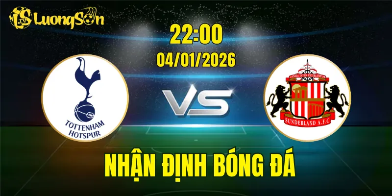 Nhận Định, Soi Kèo Tottenham vs Sunderland, 22h00 Ngày 04/01: Khó Cho Spurs