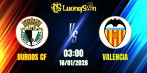 Soi Kèo Tài Xỉu, Phạt Góc Trận Burgos CF vs Valencia, 03h00 Ngày 16/01