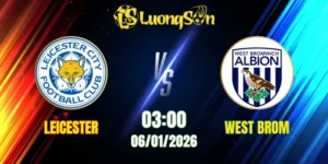 soi-keo-tai-xiu-phat-goc-tran-leicester-vs-west-brom-03h00-ngay-06-01
