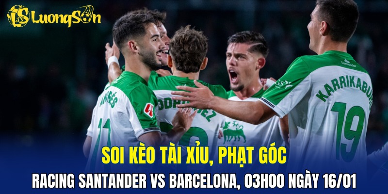Trận đấu Racing Santander vs Barcelona khả năng cao không nhiều bàn thắng