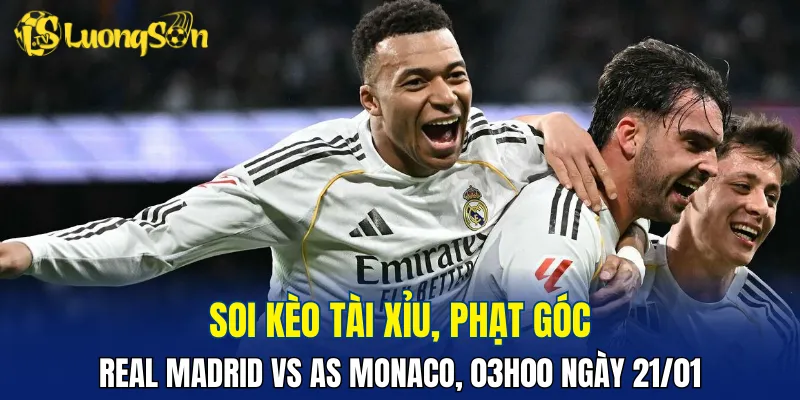 Trận đấu Real Madrid vs AS Monaco có thể sẽ nhiều bàn thắng