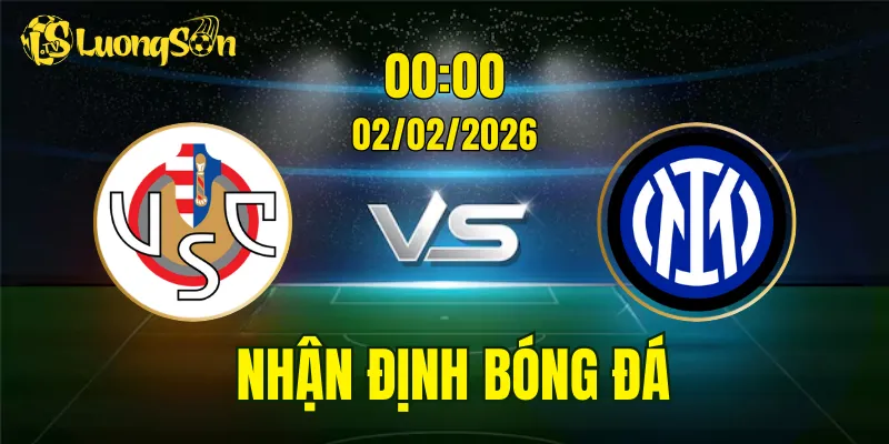 Nhận Định, Soi Kèo Cremonese vs Inter, 00h00 Ngày 02/02: Dễ Cho Nerazzurri