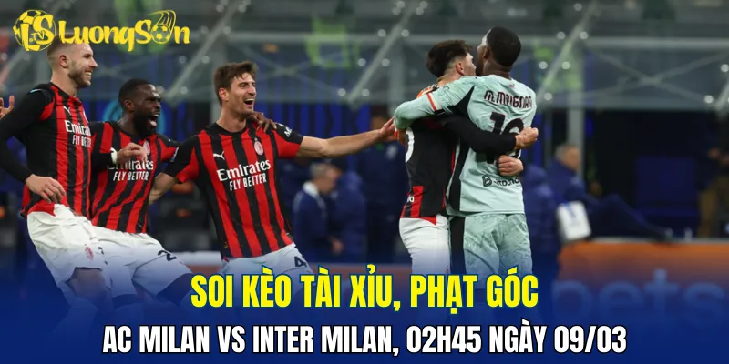 AC Milan vs Inter hứa hẹn sẽ có thế trận đầy căng thẳng
