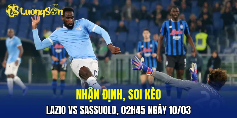 CLB thành Rome nằm cửa trên trong trận đấu Lazio vs Sassuolo