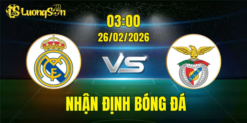 Nhận Định, Soi Kèo Real Madrid vs Benfica, 03h00 Ngày 26/02: Khó Cho Đội Khách